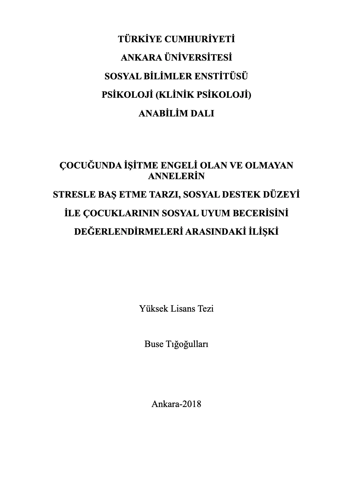 Çocuğunda İşitme Engeli Olan ve Olmayan Annelerin Stresle Baş Etme Tarzı, Sosyal Destek Düzeyi ile Çocuklarının Sosyal Uyum Becerisini Değerlendirmeleri Arasındaki İlişki kapak görseli